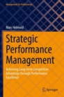 Image for Strategic performance management  : achieving long-term competitive advantage through performance excellence