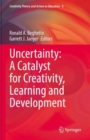 Image for Uncertainty: A Catalyst for Creativity, Learning and Development : 6