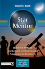 Image for Star mentor  : hands-on projects and lessons in observational astronomy for beginners