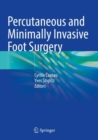 Image for Percutaneous and Minimally Invasive Foot Surgery