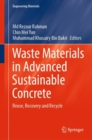 Image for Waste Materials in Advanced Sustainable Concrete: Reuse, Recovery and Recycle