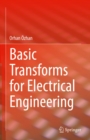 Image for Basic Transforms for Electrical Engineering