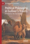 Image for Political philosophy in Gulliver&#39;s travels  : shocked by The Just Society