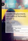 Image for Gender, displacement, and cultural networks of Galicia  : 1800s to present