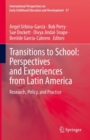 Image for Transitions to school  : perspectives and experiences from Latin America