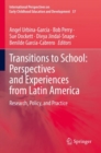 Image for Transitions to school  : perspectives and experiences from Latin America