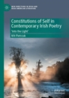 Image for Constitutions of Self in Contemporary Irish Poetry: &#39;Into the Light&#39;