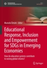 Image for Educational response, inclusion and empowerment for SDGs in emerging economies  : how do education systems contribute to raising global citizens?
