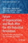Image for Future of organizations and work after the 4th industrial revolution  : the role of artificial intelligence, big data, automation, and robotics