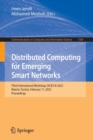 Image for Distributed computing for emerging smart networks  : third International Workshop, DiCES-N 2022, Bizerte, Tunisia, February 11, 2022, proceedings