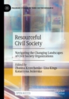 Image for Resourceful civil society  : navigating the changing landscapes of civil society organizations