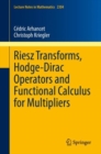 Image for Riesz Transforms, Hodge-Dirac Operators and Functional Calculus for Multipliers