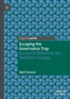 Image for Escaping the governance trap: economic reform in the Northern Triangle