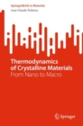 Image for Thermodynamics of crystalline materials  : from nano to macro