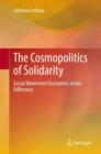 Image for Cosmopolitics of Solidarity: Social Movement Encounters across Difference