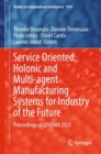 Image for Service Oriented, Holonic and Multi-agent Manufacturing Systems for Industry of the Future