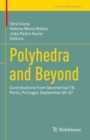 Image for Polyhedra and Beyond: Contributions from Geometrias&#39;19, Porto, Portugal, September 05-07