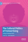 Image for The cultural politics of femvertising  : selling empowerment