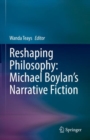 Image for Reshaping philosophy  : Michael Boylan&#39;s narrative fiction