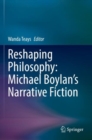 Image for Reshaping Philosophy: Michael Boylan’s Narrative Fiction
