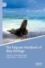 Image for The Palgrave handbook of blue heritage