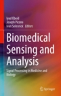 Image for Biomedical sensing and analysis  : signal processing in medicine and biology