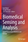 Image for Biomedical sensing and analysis  : signal processing in medicine and biology