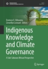 Image for Indigenous knowledge and climate governance  : a Sub-Saharan African perspective