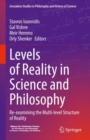 Image for Levels of Reality in Science and Philosophy: Re-Examining the Multi-Level Structure of Reality