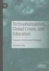 Image for Technohumanism, Global Crises, and Education
