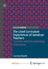 Image for The Lived Curriculum Experiences of Jamaican Teachers