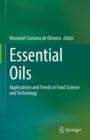 Image for Essential Oils: Applications and Trends in Food Science and Technology