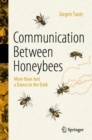 Image for Communication Between Honeybees: More Than Just a Dance in the Dark