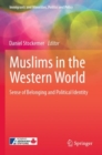 Image for Muslims in the Western World : Sense of Belonging and Political Identity