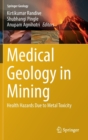 Image for Medical geology in mining  : health hazards due to metal toxicity