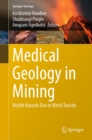 Image for Medical Geology in Mining: Health Hazards Due to Metal Toxicity