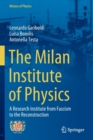 Image for The Milan Institute of Physics  : a research institute from fascism to the reconstruction