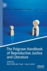 Image for The Palgrave Handbook of Reproductive Justice and Literature