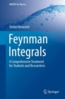 Image for Feynman Integrals: A Comprehensive Treatment for Students and Researchers