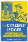 Image for The citizens&#39; ledger  : digitizing our money, democratizing our finance
