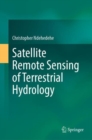 Image for Satellite Remote Sensing of Terrestrial Hydrology