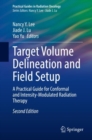 Image for Target volume delineation and field setup  : a practical guide for conformal and intensity-modulated radiation therapy