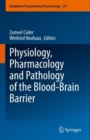 Image for Physiology, pharmacology and pathology of the blood-brain barrier