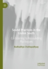 Image for Sound practices in the Global South  : co-listening to resounding plurilogues