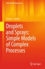 Image for Droplets and Sprays: Simple Models of Complex Processes