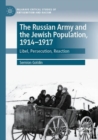 Image for The Russian army and the Jewish population, 1914-1917  : libel, persecution, reaction