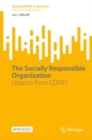 Image for The Socially Responsible Organization: Lessons from COVID. (SpringerBriefs in Organisational Studies)