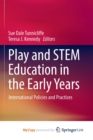 Image for Play and STEM Education in the Early Years : International Policies and Practices