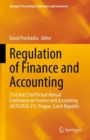 Image for Regulation of finance and accounting  : 21st and 22nd Virtual Annual Conference on Finance and Accounting (ACFA2020-21), Prague, Czech Republic