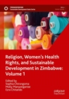 Image for Religion, Women’s Health Rights, and Sustainable Development in Zimbabwe: Volume 1
